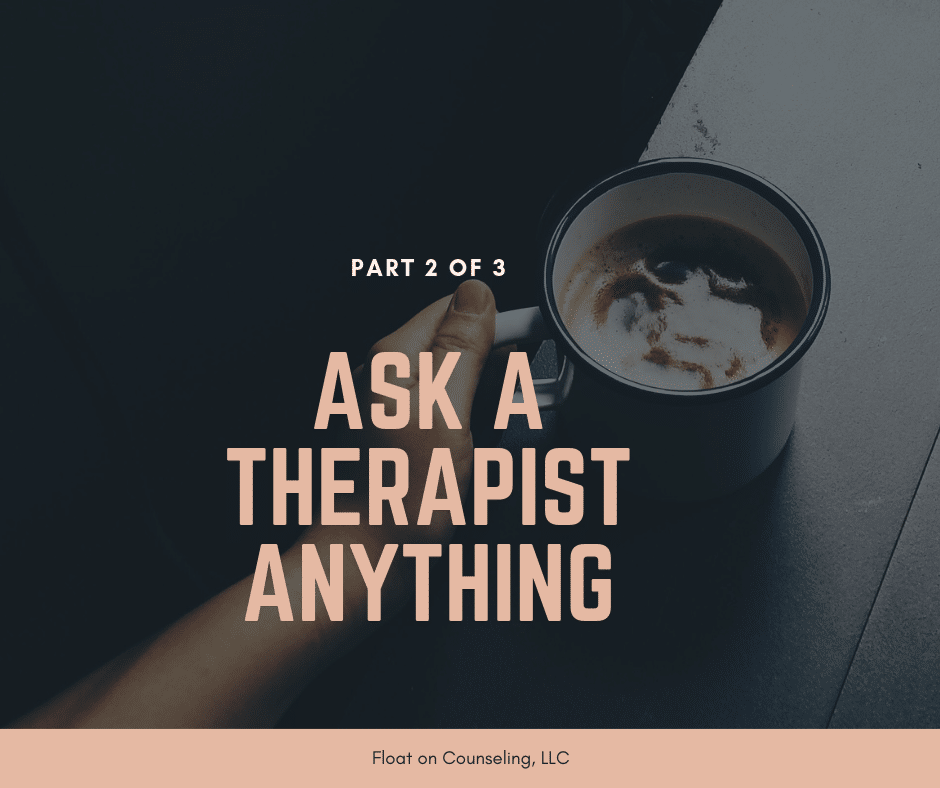 ask a therapist, about therapy, how long does therapy last, finding a therapist, find a counselor, male therapist, tampa therapist, counseling in tampa, counselor carrollwood, carrollwood counseling